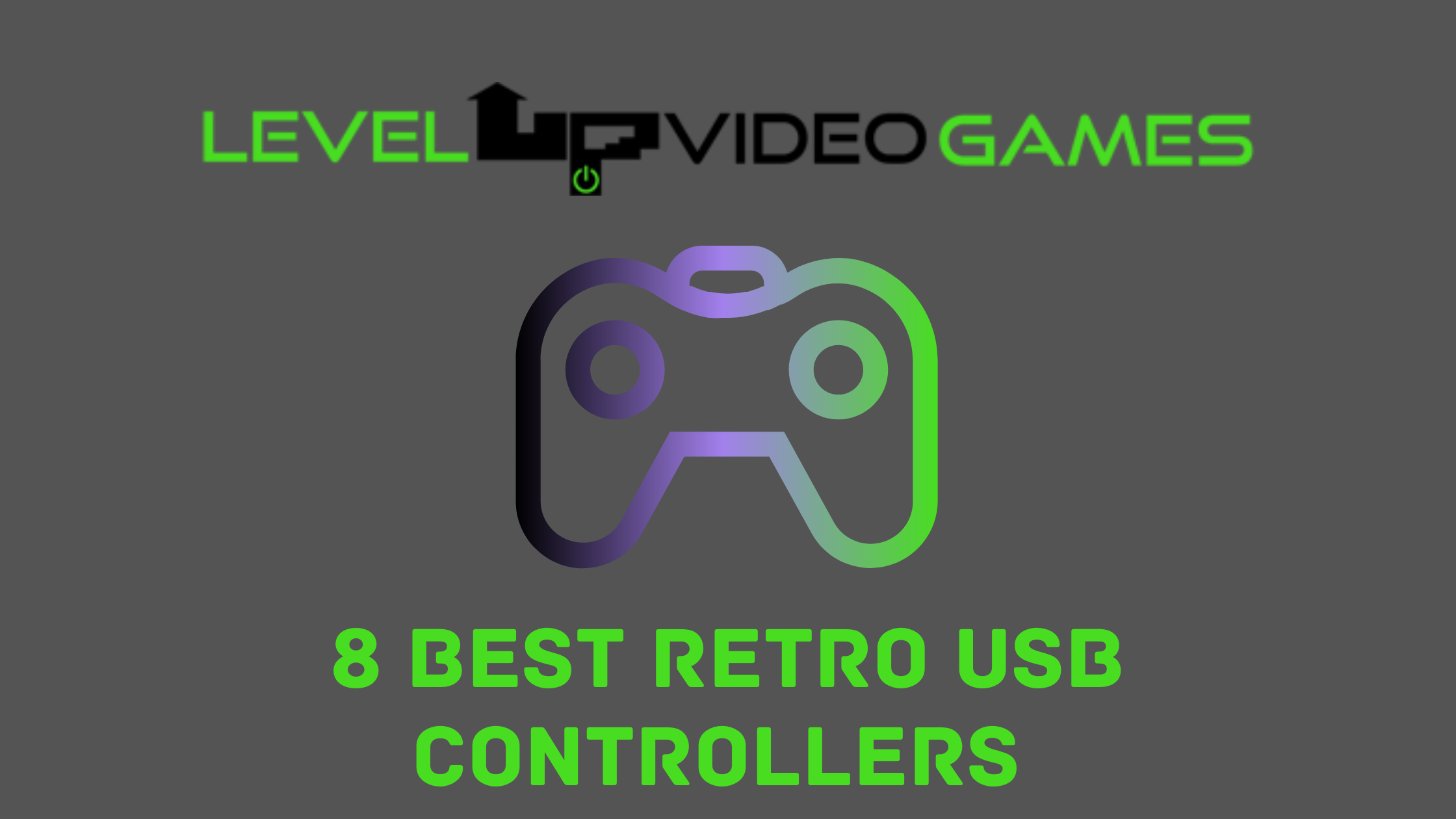 The 8 Retro-style Controllers To Use For Indies or Emulators - LEVEL UP VIDEO GAMES