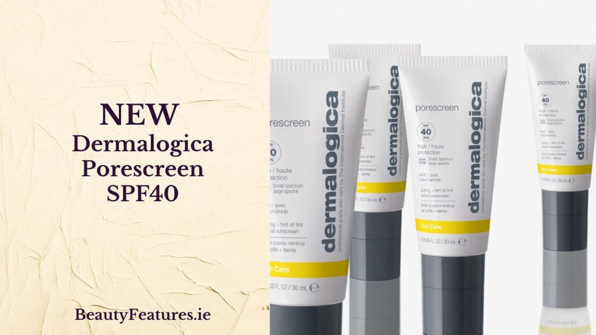 Your SPF Sorted: The NEW Dermalogica Porescreen SPF 40! 