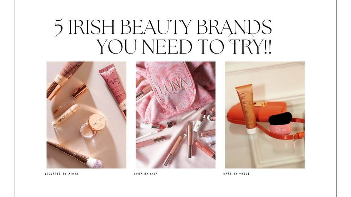 FIVE Irish Beauty Brands You NEED In Your Collection!