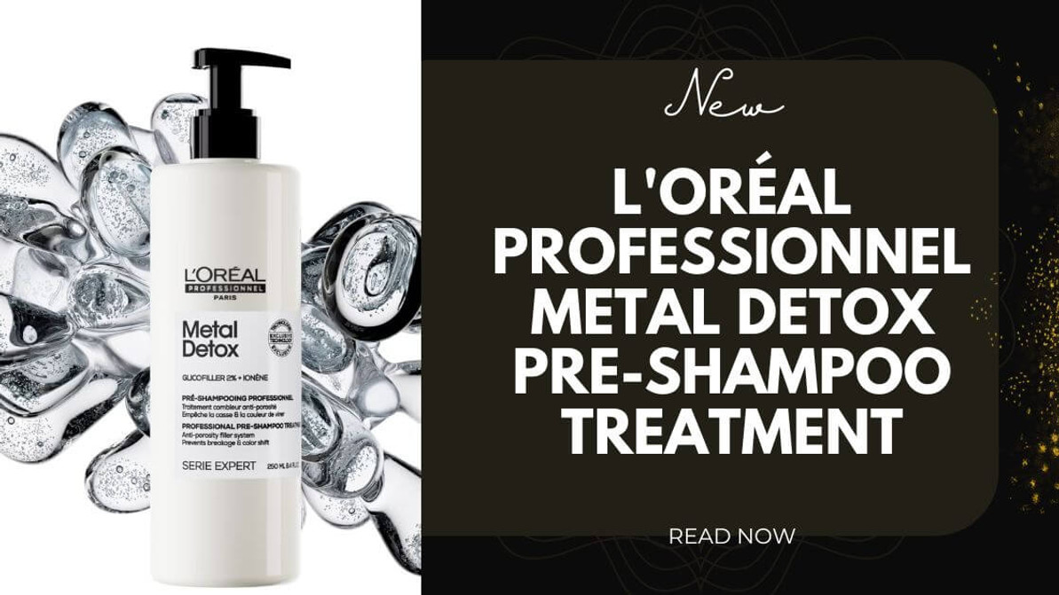 ​The NEW L'Oréal Professionnel Metal Detox Pre-Shampoo Treatment & 500ml Shampoo!