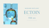 Skincare Ingredient Spotlight : Ectoin 