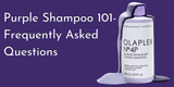 Paarse shampoo 101- veelgestelde vragen