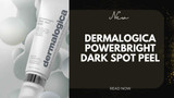 ¡Presentamos el NUEVO exfoliante para manchas oscuras Dermalogica PowerBright!