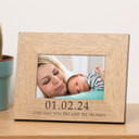 Oak Wood Picture Frame - Personalised Baby Date - 6x4 inches - The Day You Became My Mummy