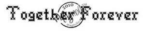 Magnolia Stamps - TOGETHER FOREVER (TEXT) Rubber Stamp