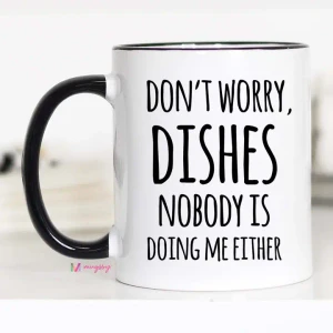 Coffee Mug - 15 oz - Don't Worry Dishes 