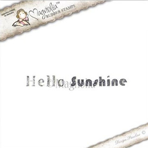 Magnolia Stamps Hello Sunshine