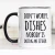 Coffee Mug - 15 oz - Don't Worry Dishes 