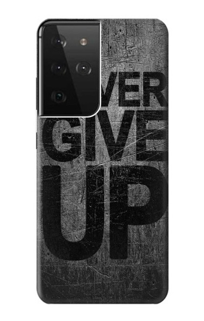 W3367 Never Give Up Hülle Schutzhülle Taschen und Leder Flip für Samsung Galaxy S21 Ultra 5G