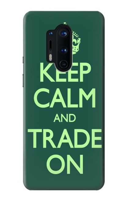 W3862 Keep Calm and Trade On Hülle Schutzhülle Taschen und Leder Flip für OnePlus 8 Pro