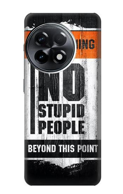 W3704 No Stupid People Hülle Schutzhülle Taschen und Leder Flip für OnePlus 11R