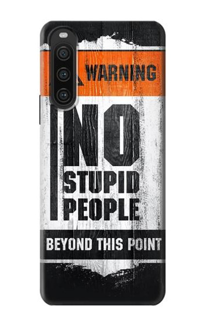 W3704 No Stupid People Hülle Schutzhülle Taschen und Leder Flip für Sony Xperia 10 V