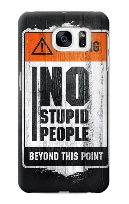 W3704 No Stupid People Hülle Schutzhülle Taschen und Leder Flip für Samsung Galaxy S7