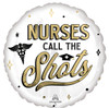 18"A Nurses Call All The Shots flat (10 count)
