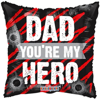 18"K Dad You're My Hero flat (10 count)