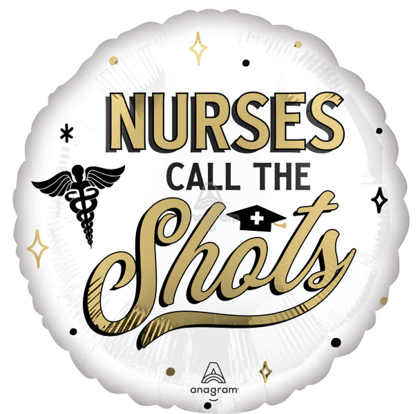 18"A Nurses Call All The Shots Pkg (5 count)