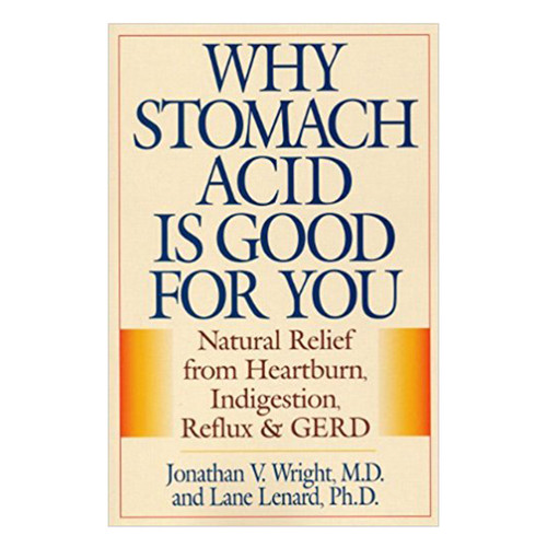 Why Stomach Acid Is Good For You