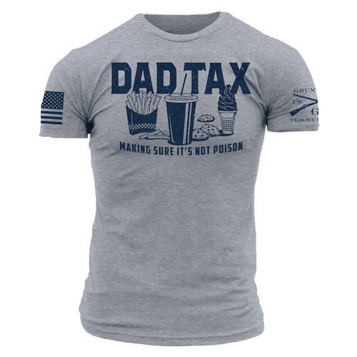 Grunt Style Dad Tax T-Shirt XL Gray