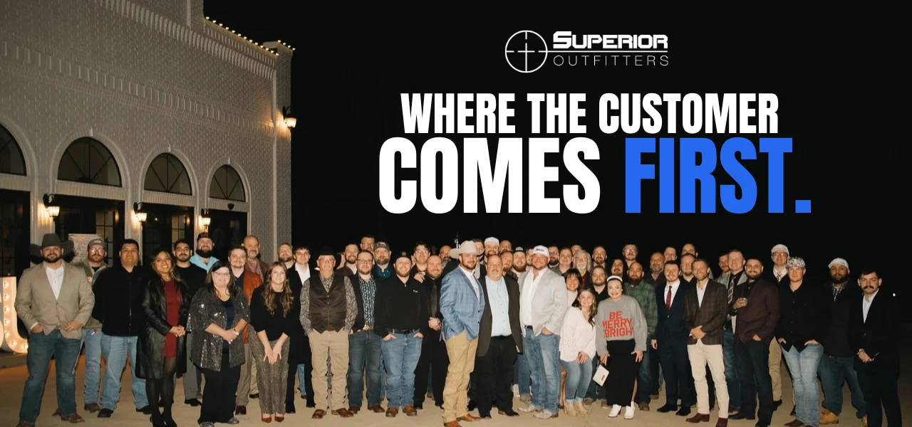 The Superior Outfitters team. Where the customer comes first.