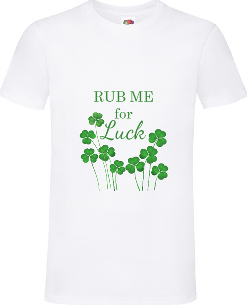 Rub Me For Luck T-Shirt | St Patrick's Day T-Shirts