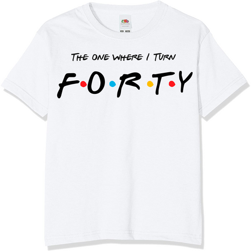 Friends 40 Birthday Birthday T-Shirt  | Novelty Birthday T-Shirts