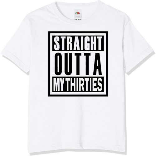 Straight Outta my Thirties | Novelty Birthday T-Shirts