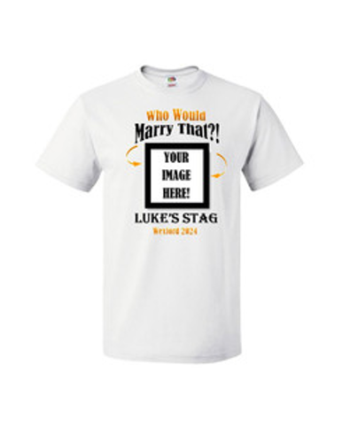 Personalised Who Would Marry That Stag T-Shirt