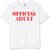 Official Adult 18 T-Shirt | Novelty Birthday T-Shirts