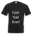 Personalised Your Text Here Black T-Shirt