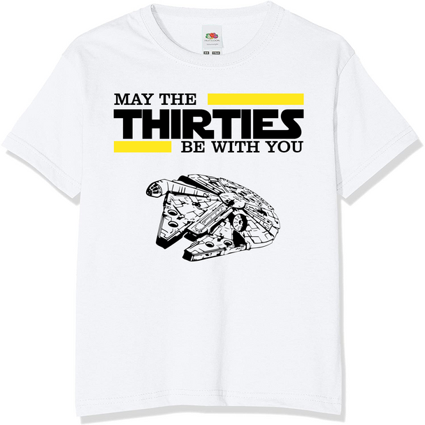 May The Thirties Be With You T-Shirt | Novelty Birthday T-Shirts
