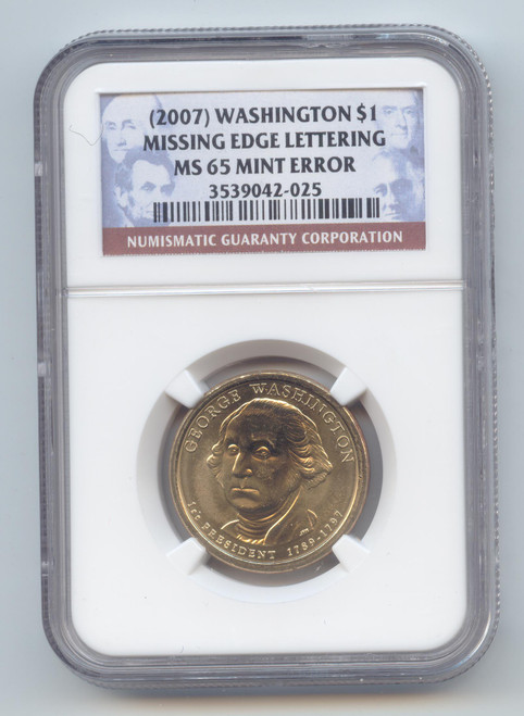 (2007) George Washington Presidential Dollar,Missing Edge Lettering NGC MS-65