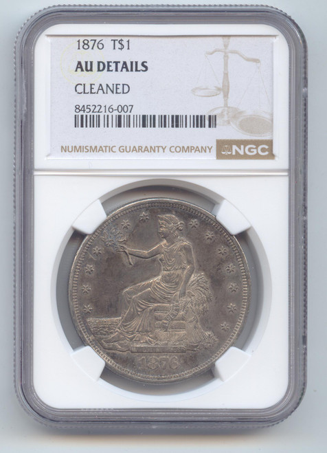1876 Trade Dollar, Centennial Date, NGC AU Details