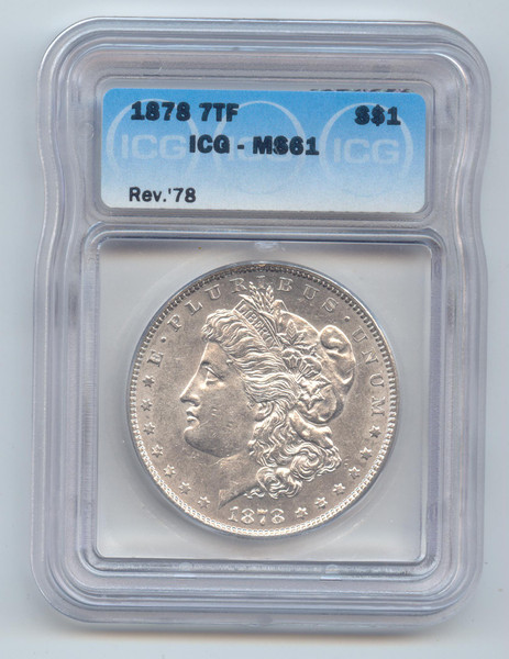 1878 Morgan Silver Dollar, 7 TF, 7 Tail Feathers, Reverse of 1878, ICG MS-61