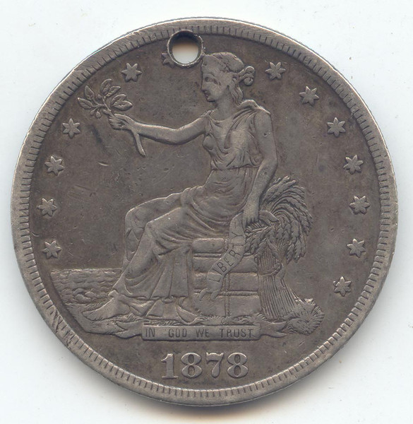 1878-S Trade Dollar, Original XF, Hole
