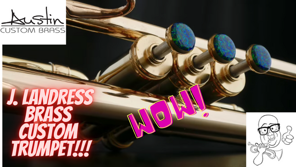 Check out the All new J. Landress Brass Trumpet!  Wow!