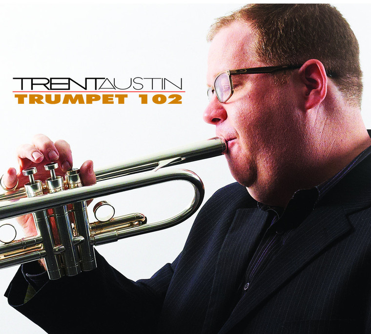 Trent Austin:  Trumpet 102