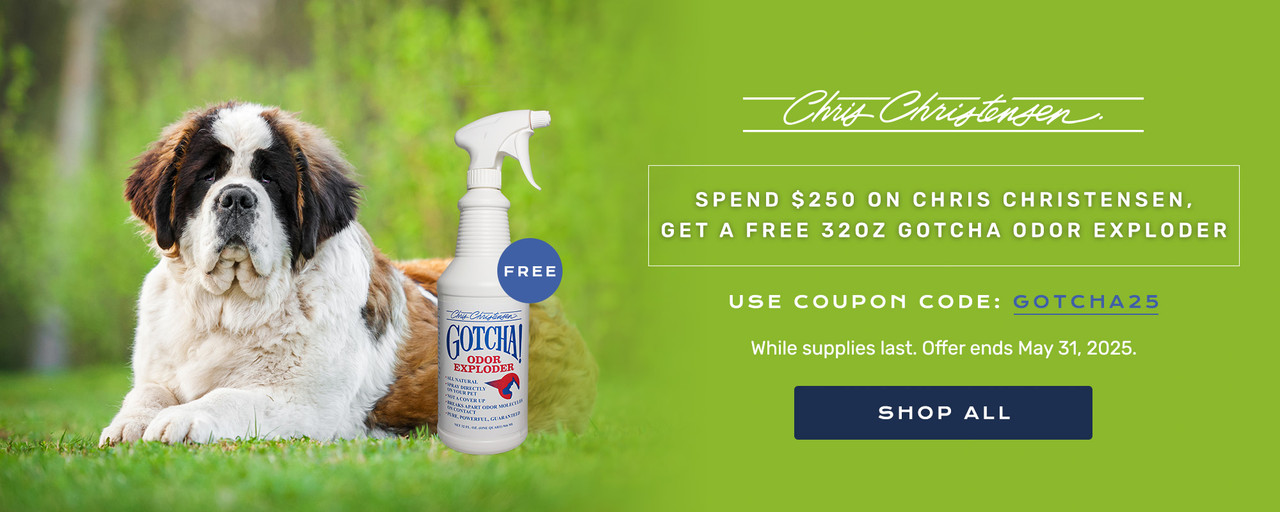 Spend $250 on Chris Christensen, Get a FREE 32oz Gotcha Odor Exploder! Use code: GOTCHA25