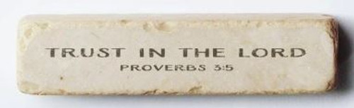 Scripture Stone
TRUST IN THE LORD
Proverbs 3:5