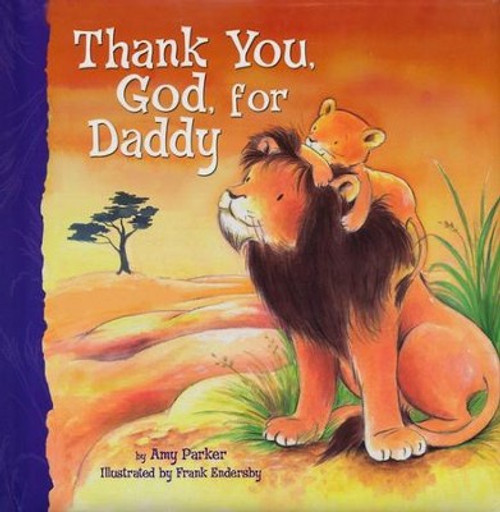 Thank You, God, for Daddy
Father's Day
New Dad
Ages 1 to 3