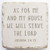 Scripture Stone
As for me and my house we will serve the Lord
Joshua 24:15