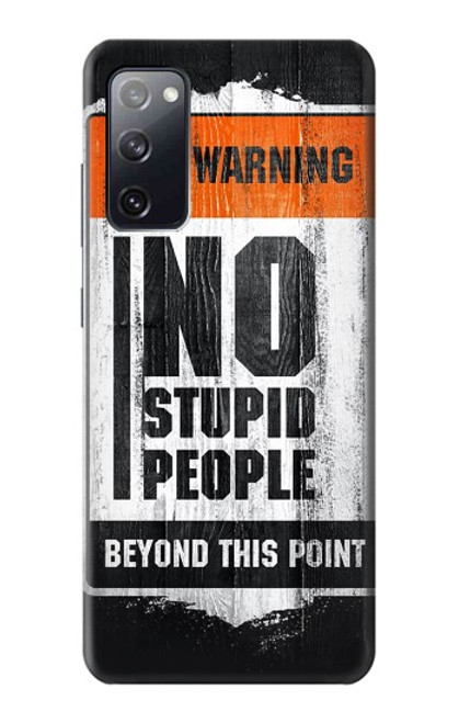 S3704 No Stupid People Case For Samsung Galaxy S20 FE
