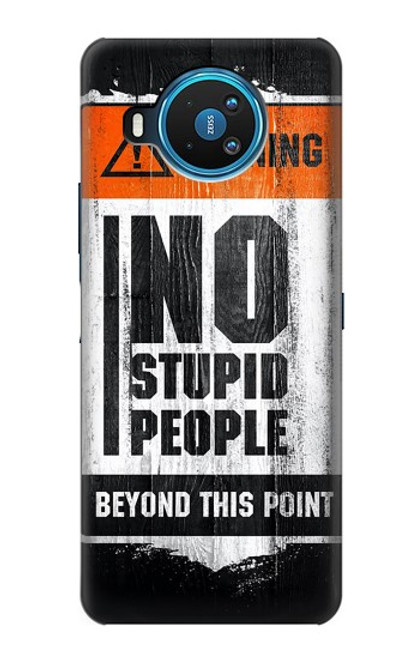 S3704 No Stupid People Case For Nokia 8.3 5G