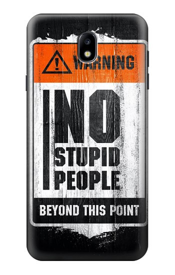 S3704 No Stupid People Case For Samsung Galaxy J7 (2018), J7 Aero, J7 Top, J7 Aura, J7 Crown, J7 Refine, J7 Eon, J7 V 2nd Gen, J7 Star