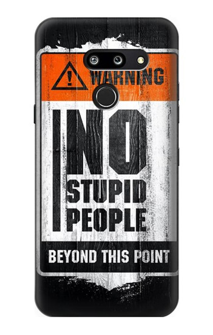 S3704 No Stupid People Case For LG G8 ThinQ