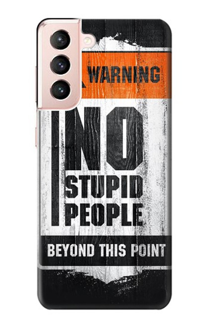 S3704 No Stupid People Case For Samsung Galaxy S21 5G