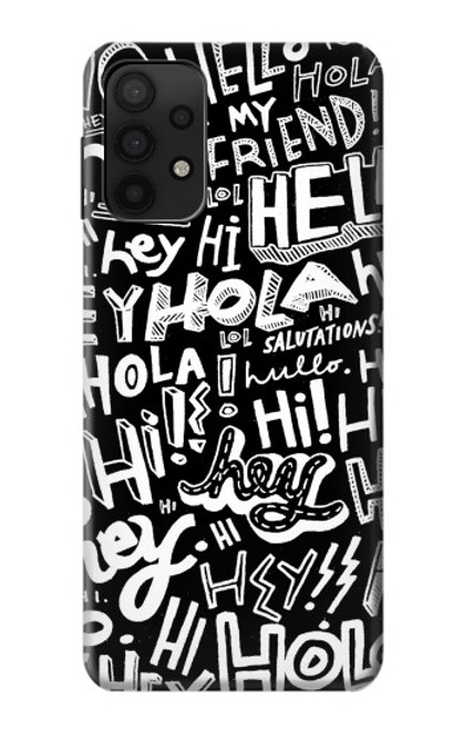 S2744 Hey Hi Hello Art Pattern Case For Samsung Galaxy A32 5G