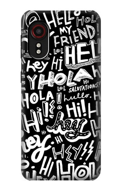S2744 Hey Hi Hello Art Pattern Case For Samsung Galaxy Xcover 5