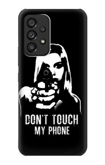 S2518 Do Not Touch My Phone Case For Samsung Galaxy A53 5G