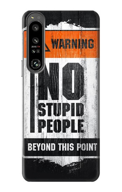 S3704 No Stupid People Case For Sony Xperia 1 IV