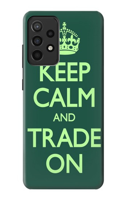 S3862 Keep Calm and Trade On Case For Samsung Galaxy A52, Galaxy A52 5G